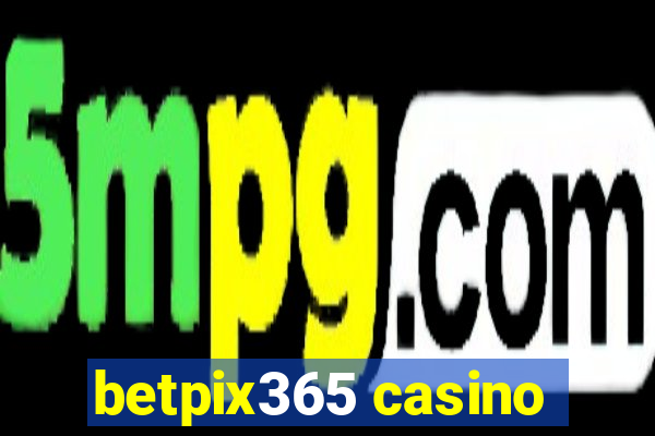 betpix365 casino