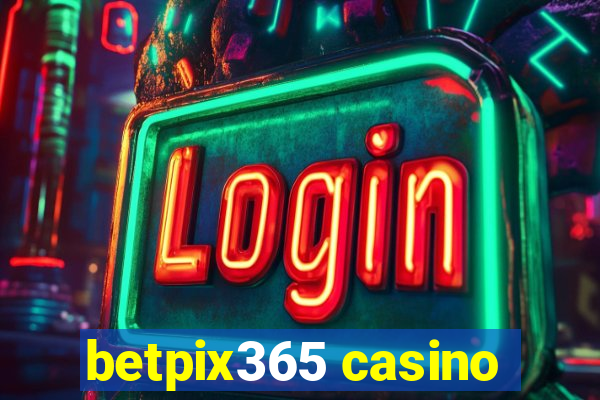 betpix365 casino