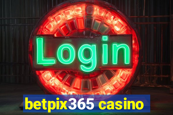 betpix365 casino