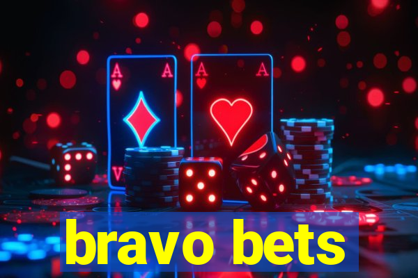 bravo bets