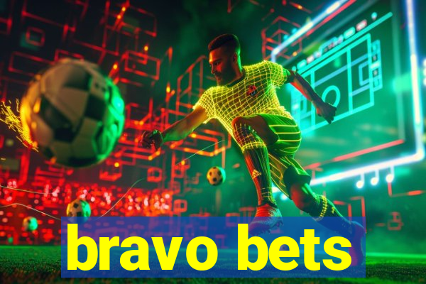 bravo bets