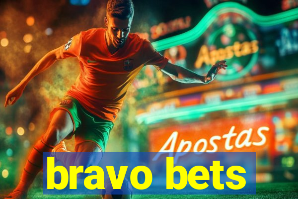 bravo bets