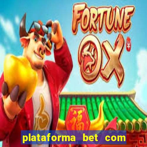 plataforma bet com b?nus de cadastro