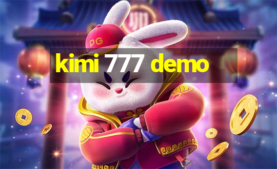 kimi 777 demo