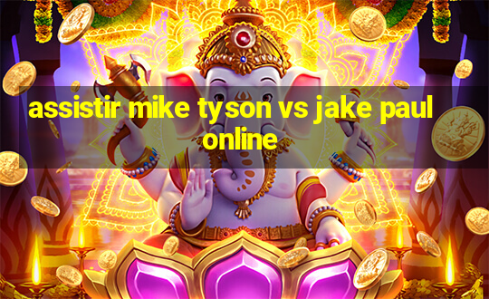 assistir mike tyson vs jake paul online