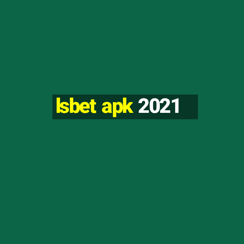 lsbet apk 2021