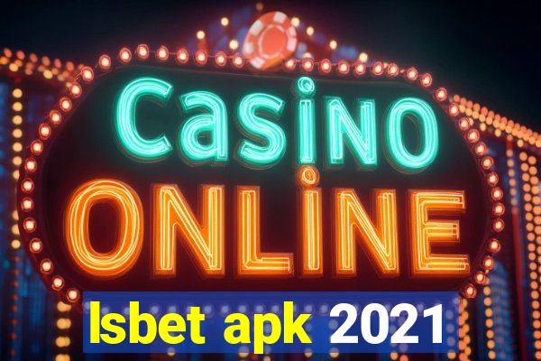 lsbet apk 2021