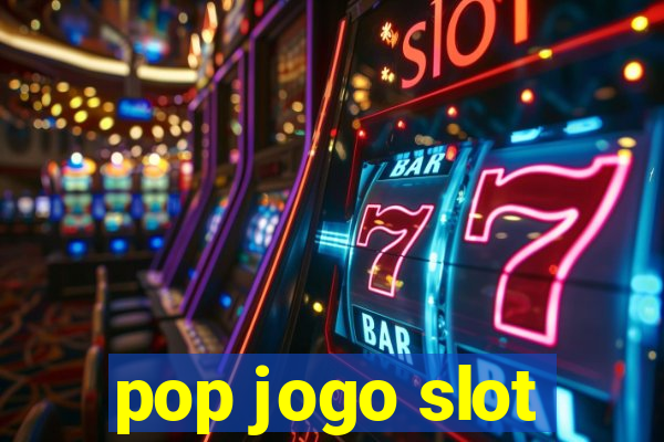 pop jogo slot