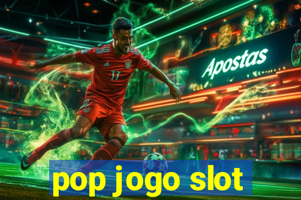 pop jogo slot