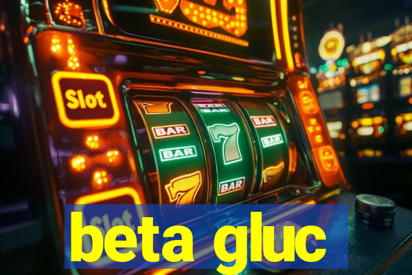 beta gluc