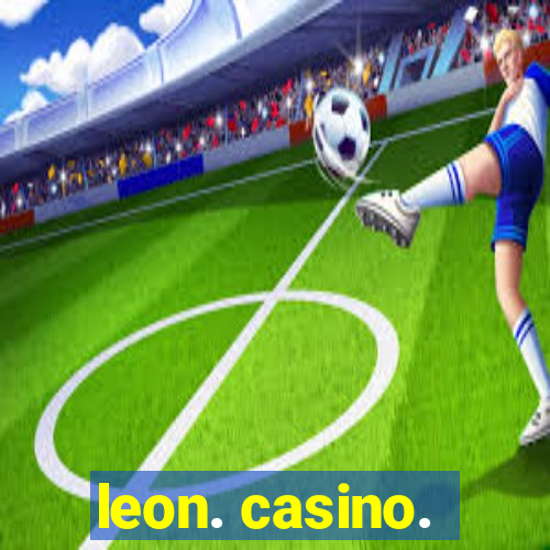 leon. casino.