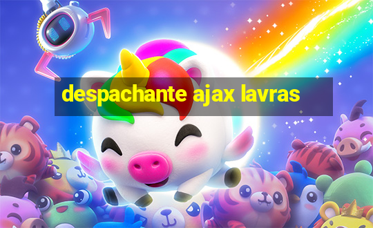 despachante ajax lavras