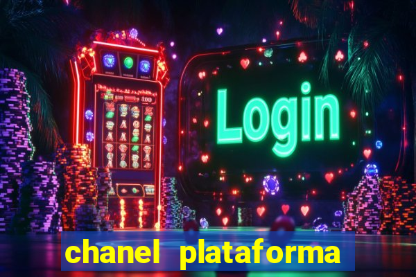 chanel plataforma de jogo