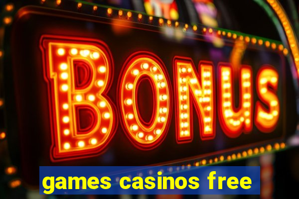 games casinos free