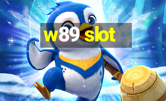 w89 slot