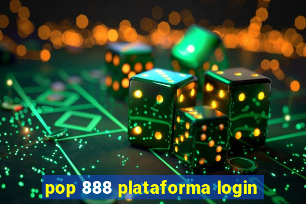 pop 888 plataforma login