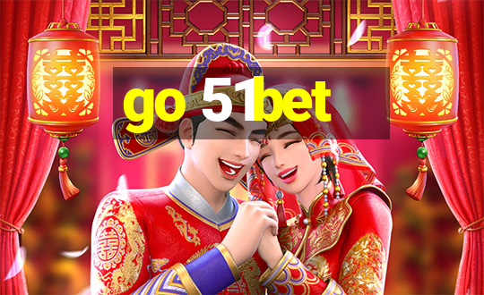 go 51bet