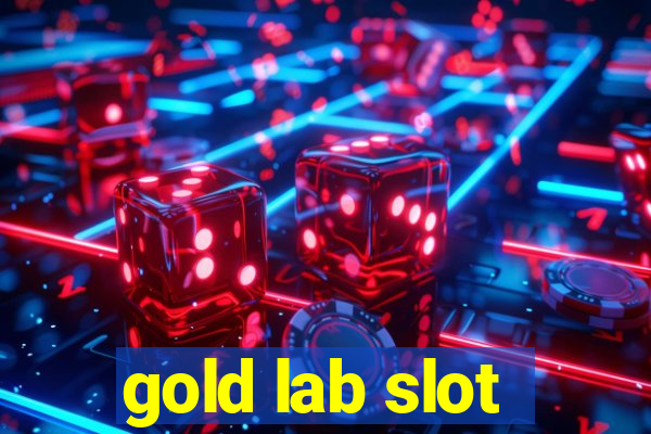 gold lab slot