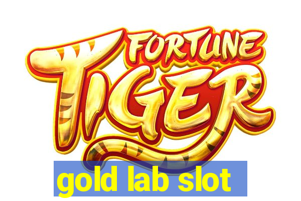 gold lab slot