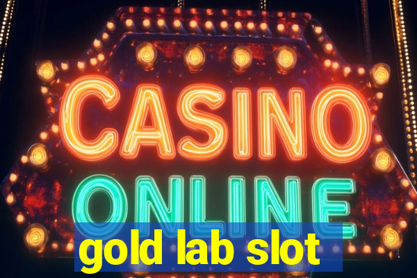 gold lab slot