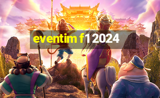 eventim f1 2024