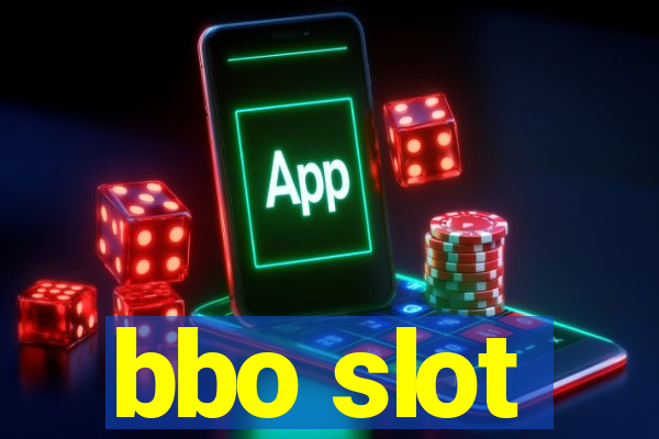 bbo slot