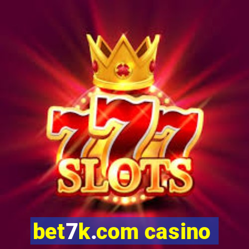 bet7k.com casino