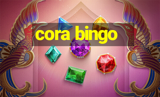 cora bingo