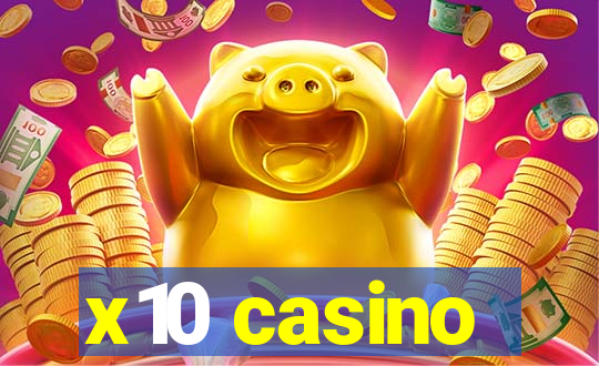 x10 casino