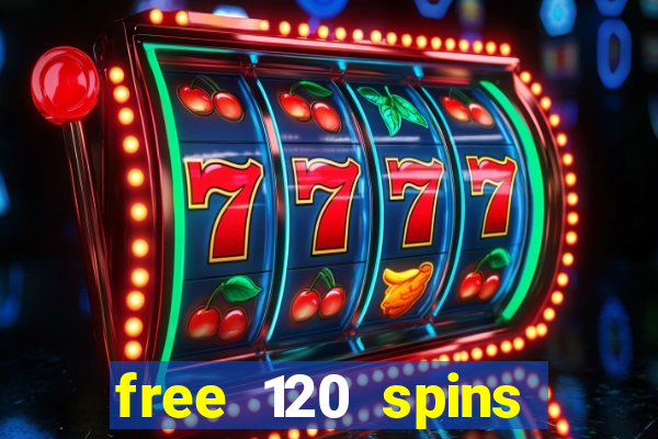 free 120 spins online casino