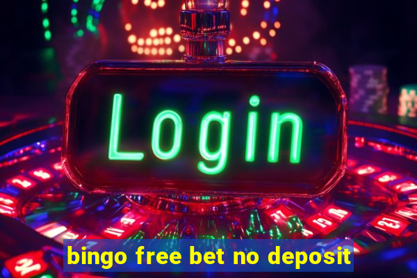 bingo free bet no deposit