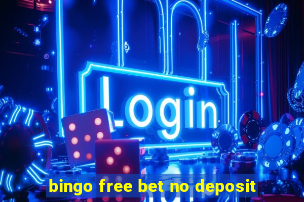 bingo free bet no deposit