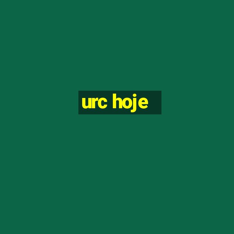 urc hoje