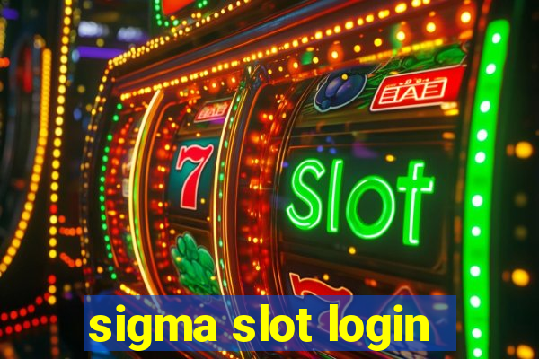 sigma slot login