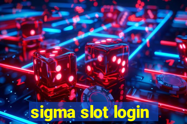 sigma slot login