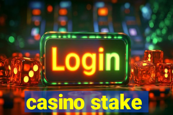 casino stake