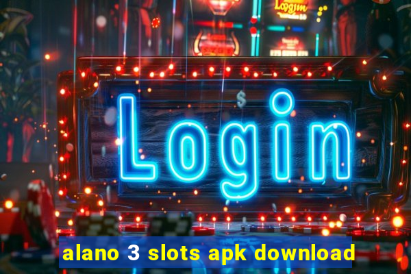 alano 3 slots apk download