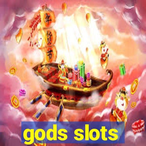 gods slots