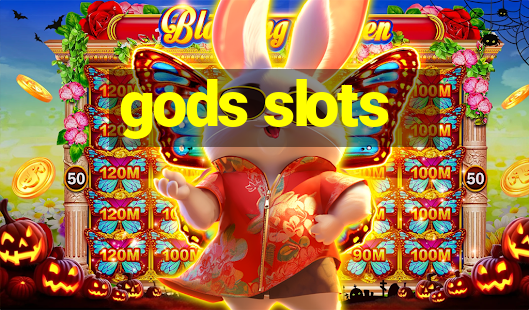 gods slots