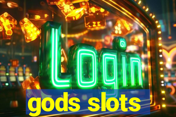 gods slots