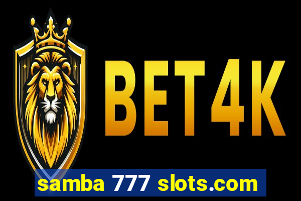 samba 777 slots.com