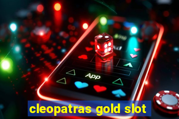 cleopatras gold slot