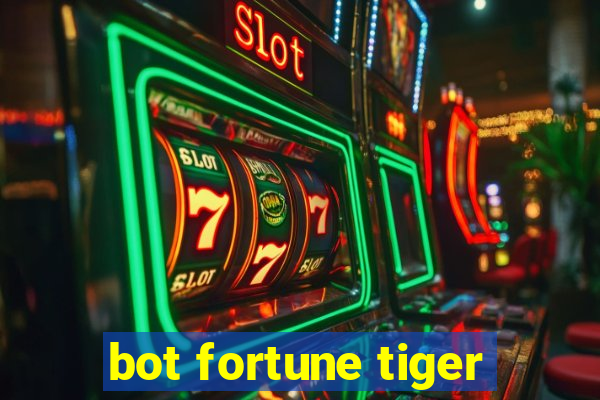 bot fortune tiger