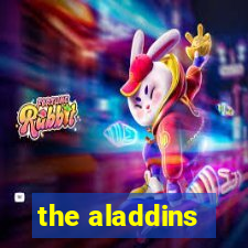 the aladdins