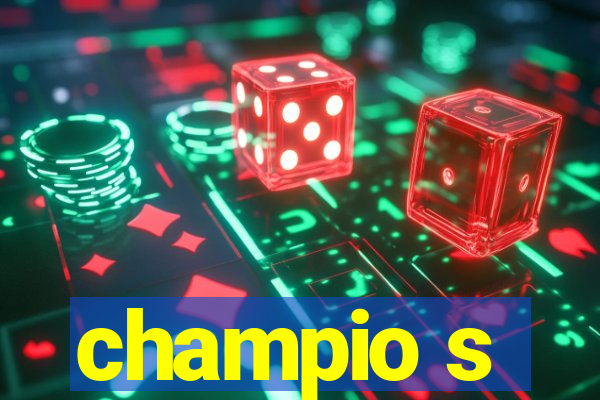 champio s