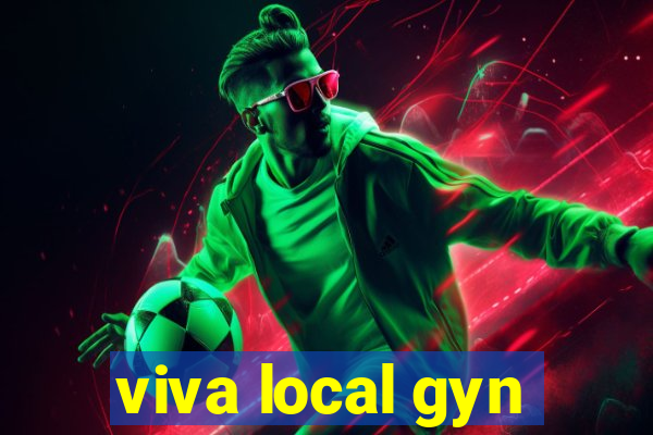 viva local gyn