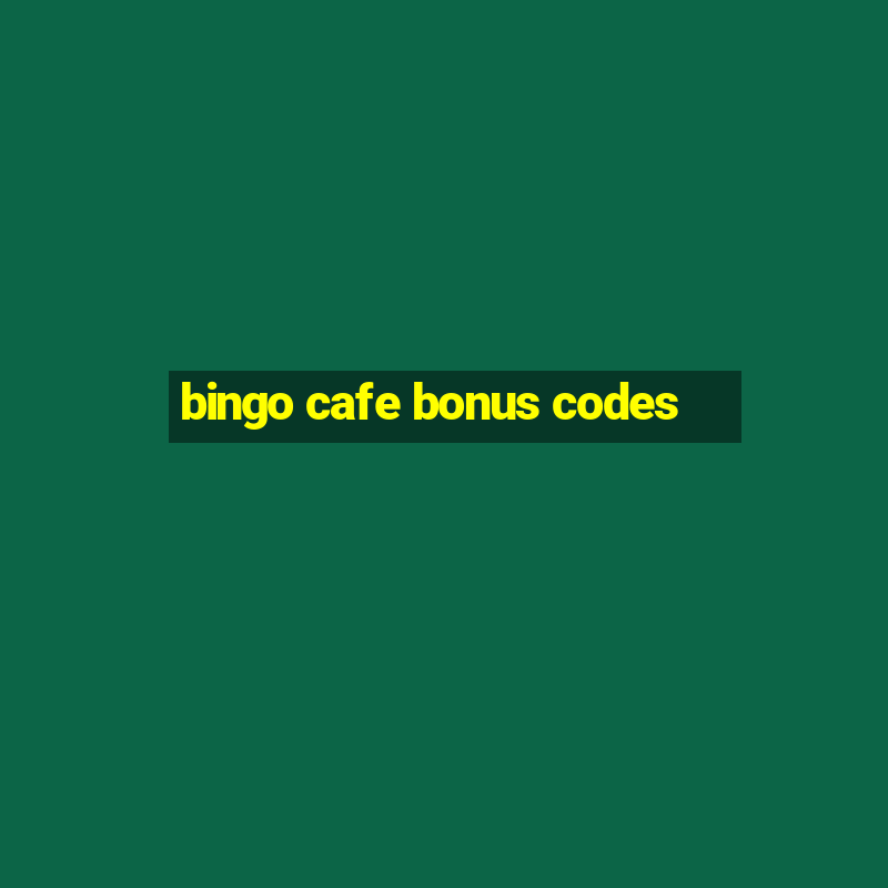 bingo cafe bonus codes