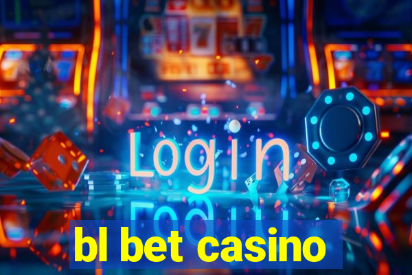 bl bet casino