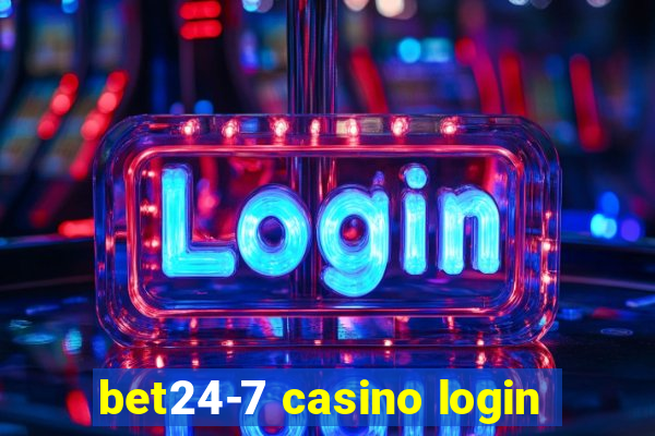 bet24-7 casino login