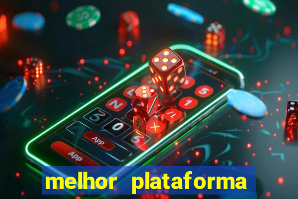 melhor plataforma do jogo do tigrinho